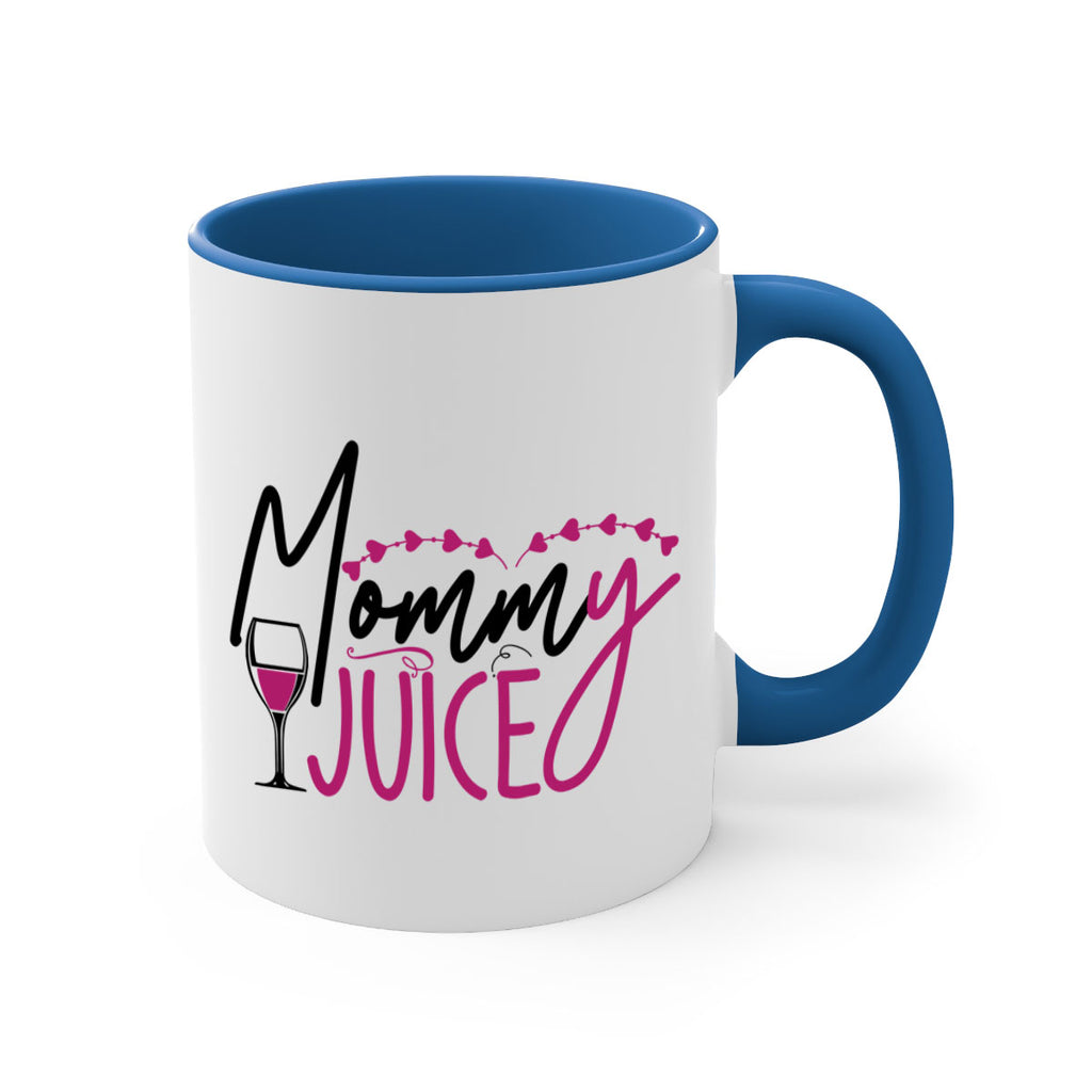 mommy juice 181#- wine-Mug / Coffee Cup