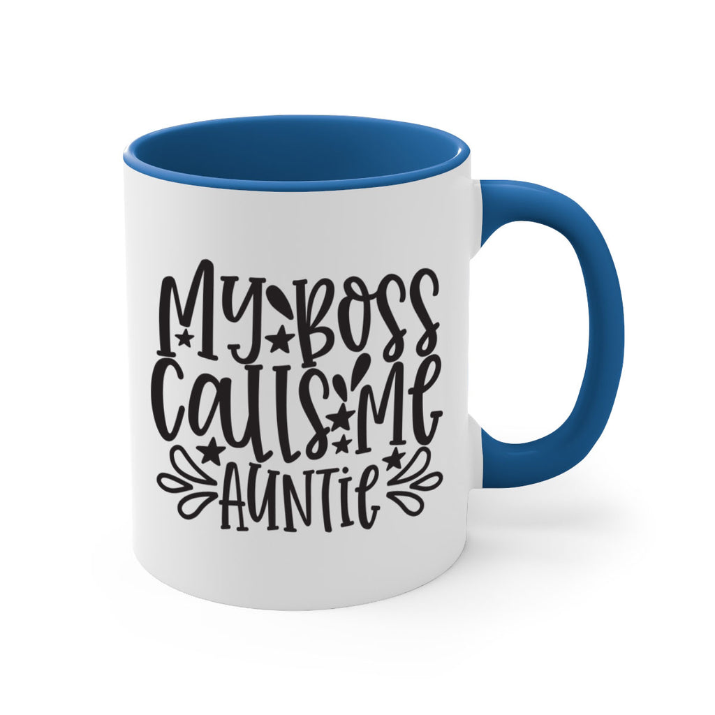 my boss calls me auntie 374#- mom-Mug / Coffee Cup