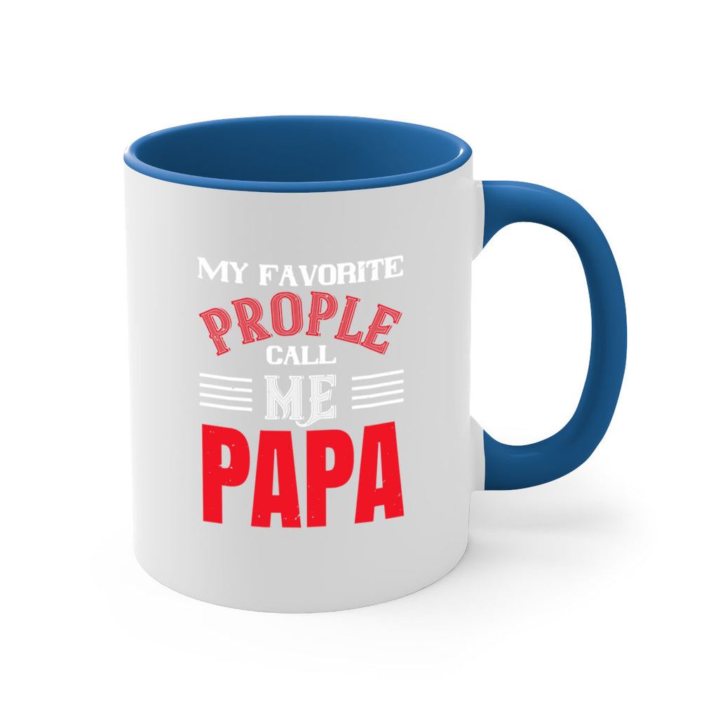 my favorite prople call me papa 27#- grandpa-Mug / Coffee Cup