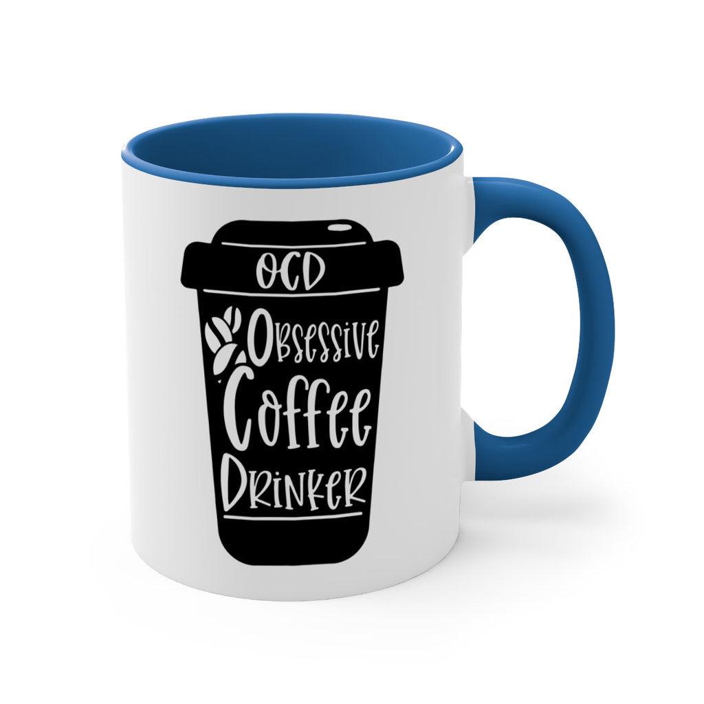 ocd obsessive coffee drinker 55#- coffee-Mug / Coffee Cup