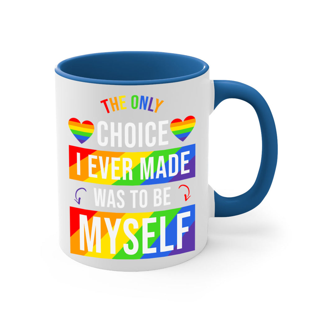 only choice to be myself 74#- lgbt-Mug / Coffee Cup
