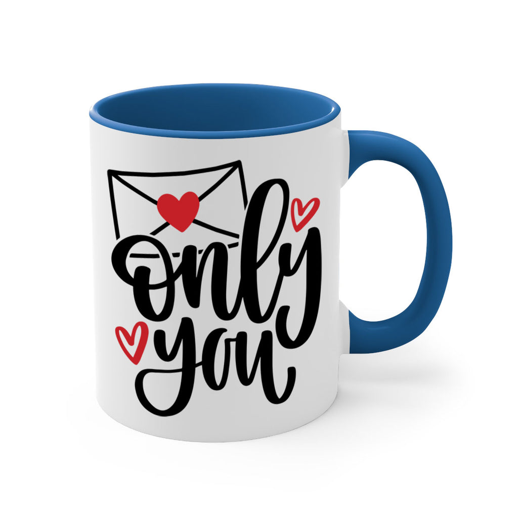 only you 15#- valentines day-Mug / Coffee Cup