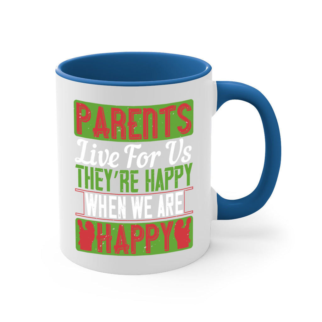 parents live for us they’re happy when we are happy 25#- parents day-Mug / Coffee Cup