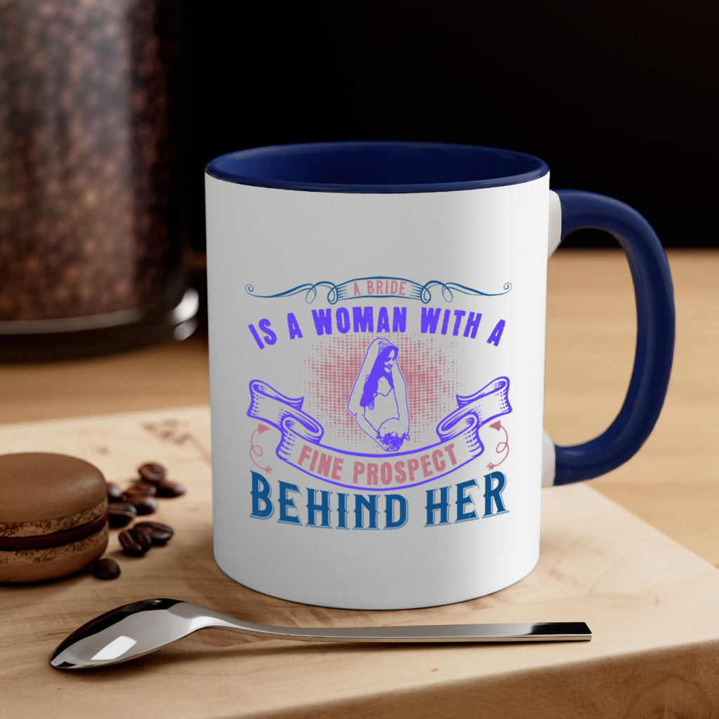 A bride is a woman with a fine prospect of happiness behind her 100#- bride-Mug / Coffee Cup