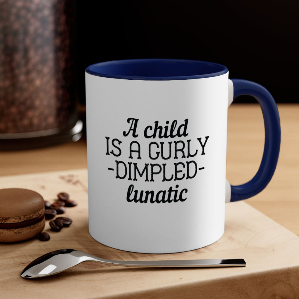 A child is a curly dimpled lunatic Style 7#- kids-Mug / Coffee Cup