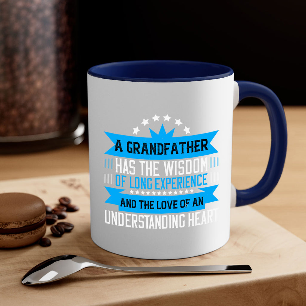 A grandfather has the wisdom of long experience 133#- grandpa-Mug / Coffee Cup