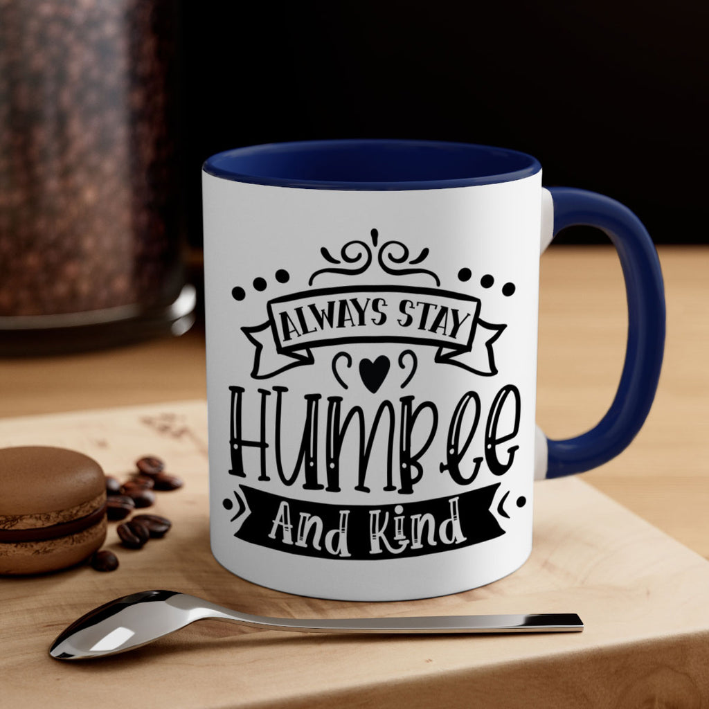 Always Stay Humble And Kind Style 146#- motivation-Mug / Coffee Cup