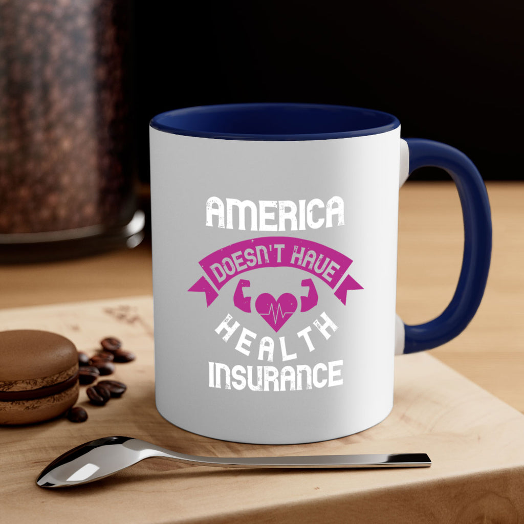 America doesnt have health insurance Style 28#- World Health-Mug / Coffee Cup