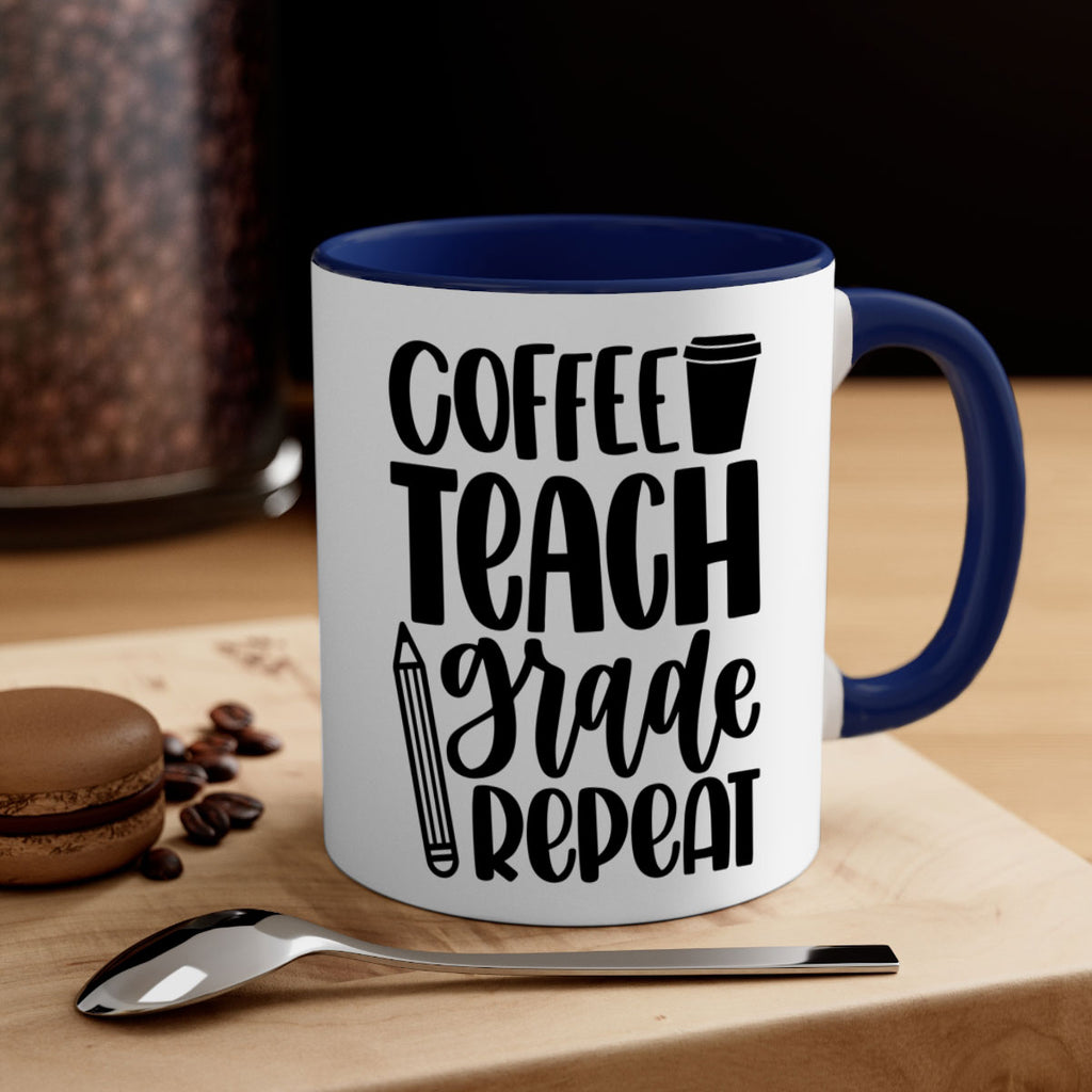 Coffee Teach Grade Repeat Style 83#- teacher-Mug / Coffee Cup
