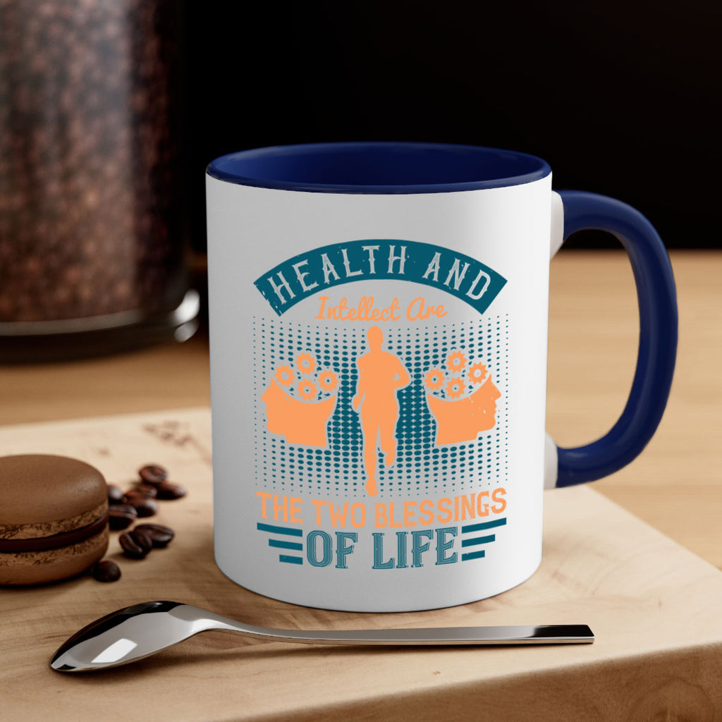 Health and intellect are the two blessings of life Style 36#- diabetes-Mug / Coffee Cup