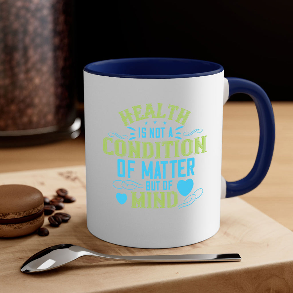 Health is not a condition of matter but of Mind Style 42#- World Health-Mug / Coffee Cup