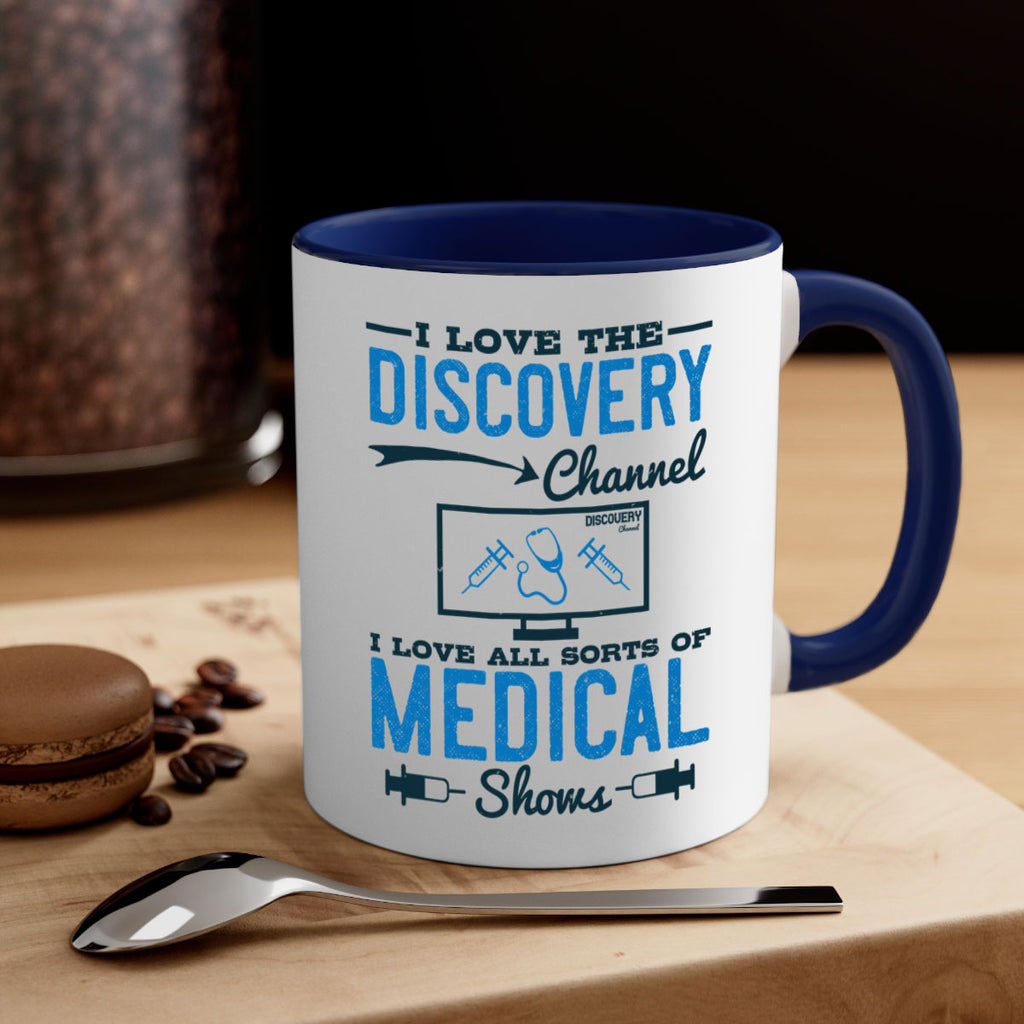 I love the Discovery Channel I love all sorts of medical shows Style 44#- medical-Mug / Coffee Cup