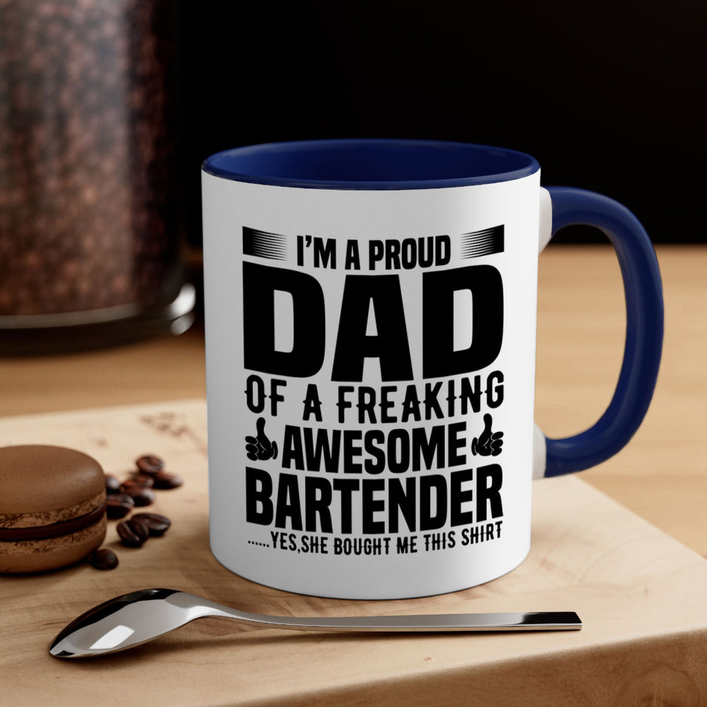 Im a proud dad Style 19#- bartender-Mug / Coffee Cup