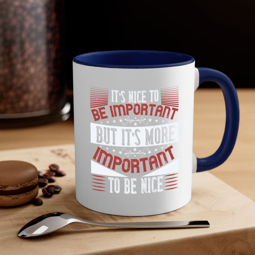 It’s nice to be important but it’s more important to be nice Style 44#-Volunteer-Mug / Coffee Cup