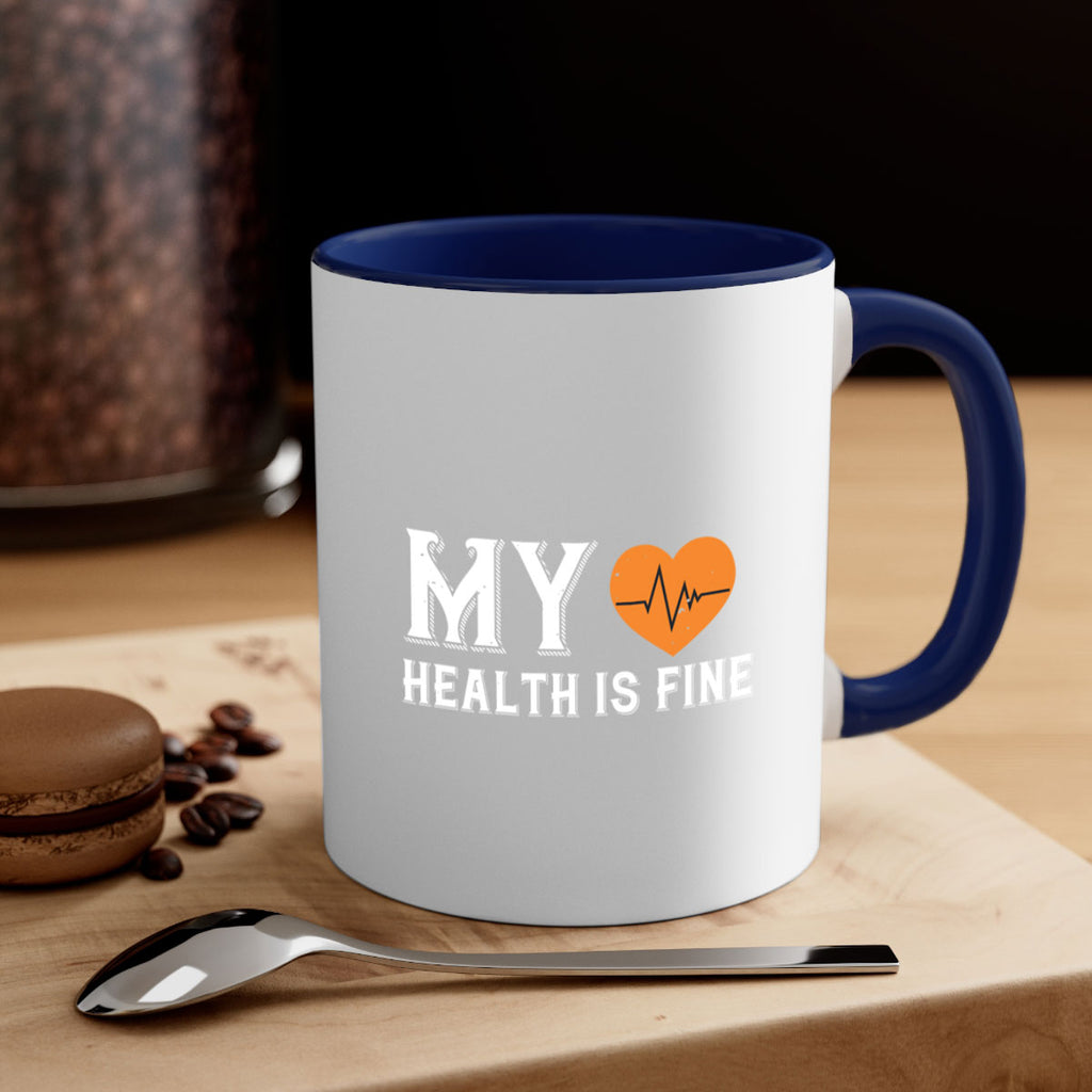My health is fine Style 21#- World Health-Mug / Coffee Cup