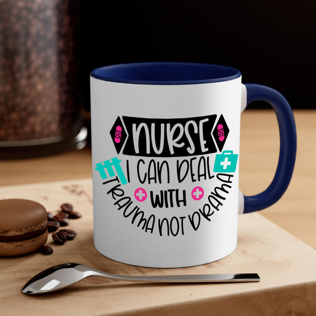 Nurse I Can Deal With Trauma Not Drama Style Style 115#- nurse-Mug / Coffee Cup