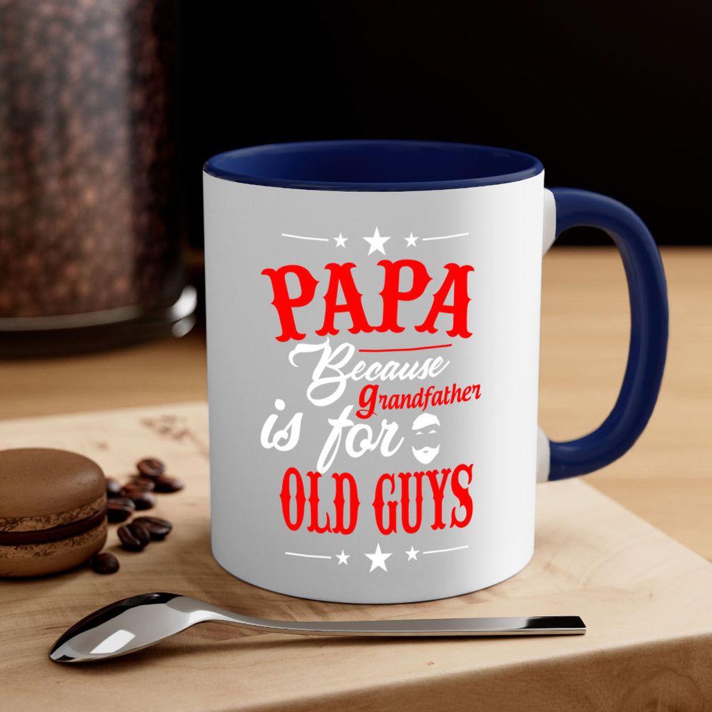 PAPA Because 118#- grandpa-Mug / Coffee Cup