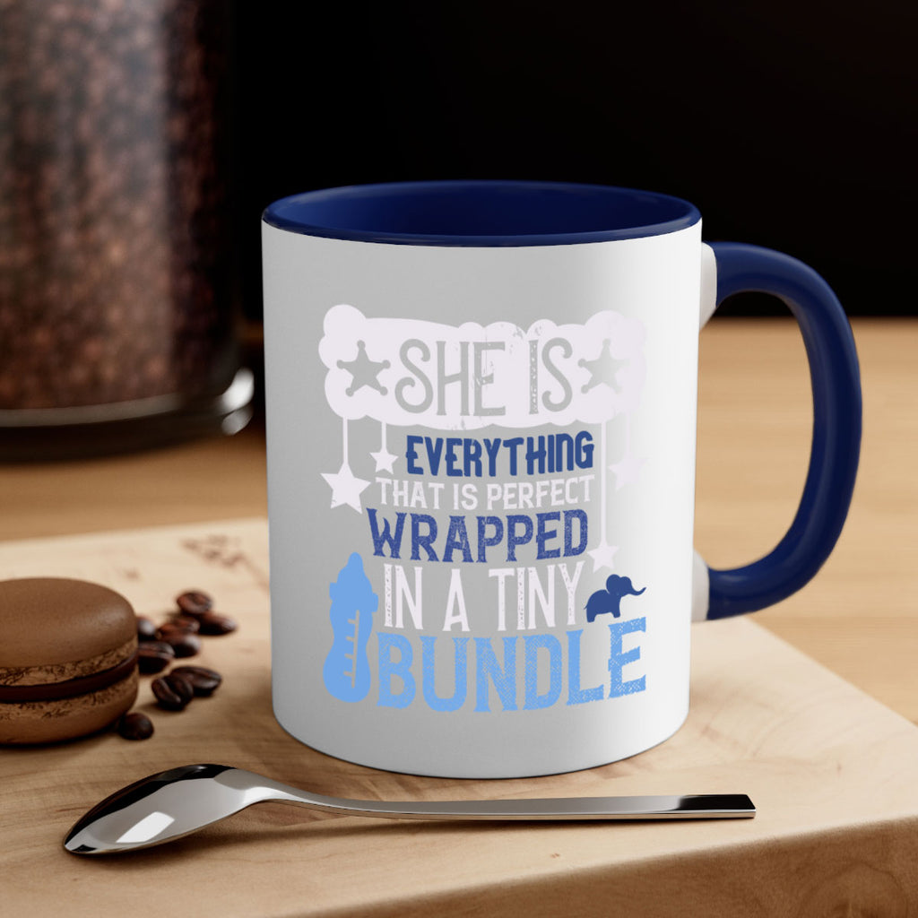 She is everything that is perfect wrapped in a tiny bundle Style 10#- baby2-Mug / Coffee Cup