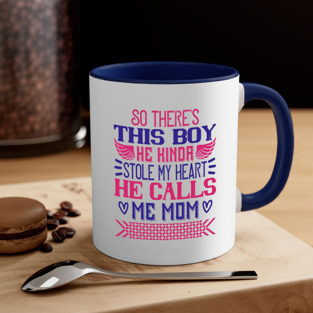 So there’s this boy He kinda stole my heart He calls me Mom Style 9#- baby2-Mug / Coffee Cup