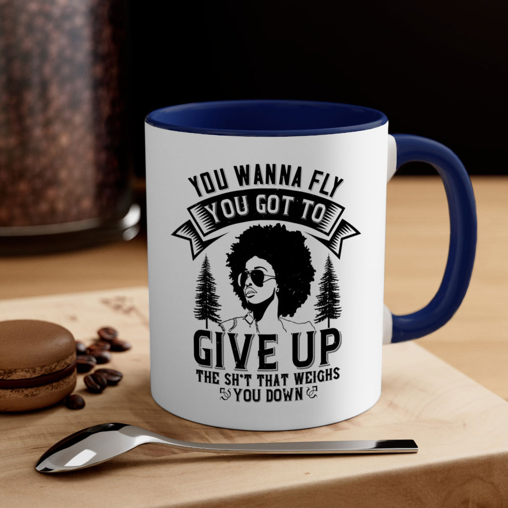 You wanna fly you got to give up the sht that weighs you down Style 47#- Afro - Black-Mug / Coffee Cup