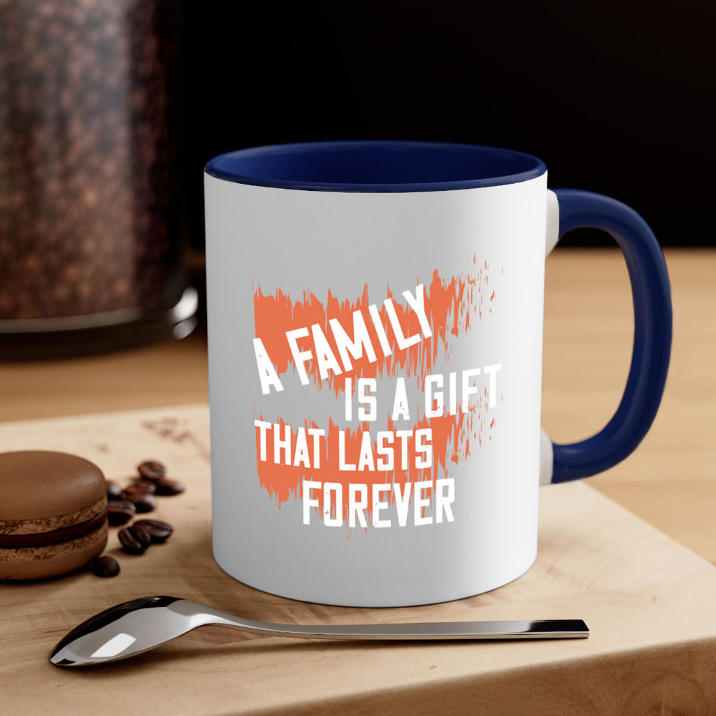 a family is a gift that lasts forever 51#- sister-Mug / Coffee Cup
