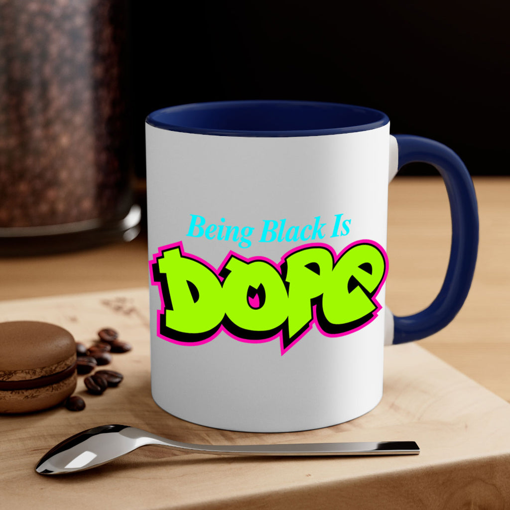 being black is dope 261#- black words - phrases-Mug / Coffee Cup