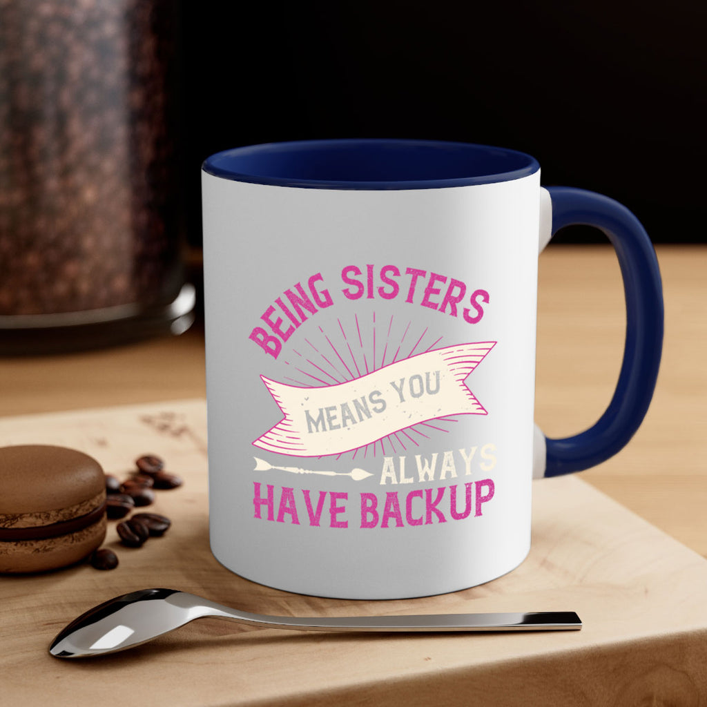 being sisters means you always have backup design 37#- sister-Mug / Coffee Cup