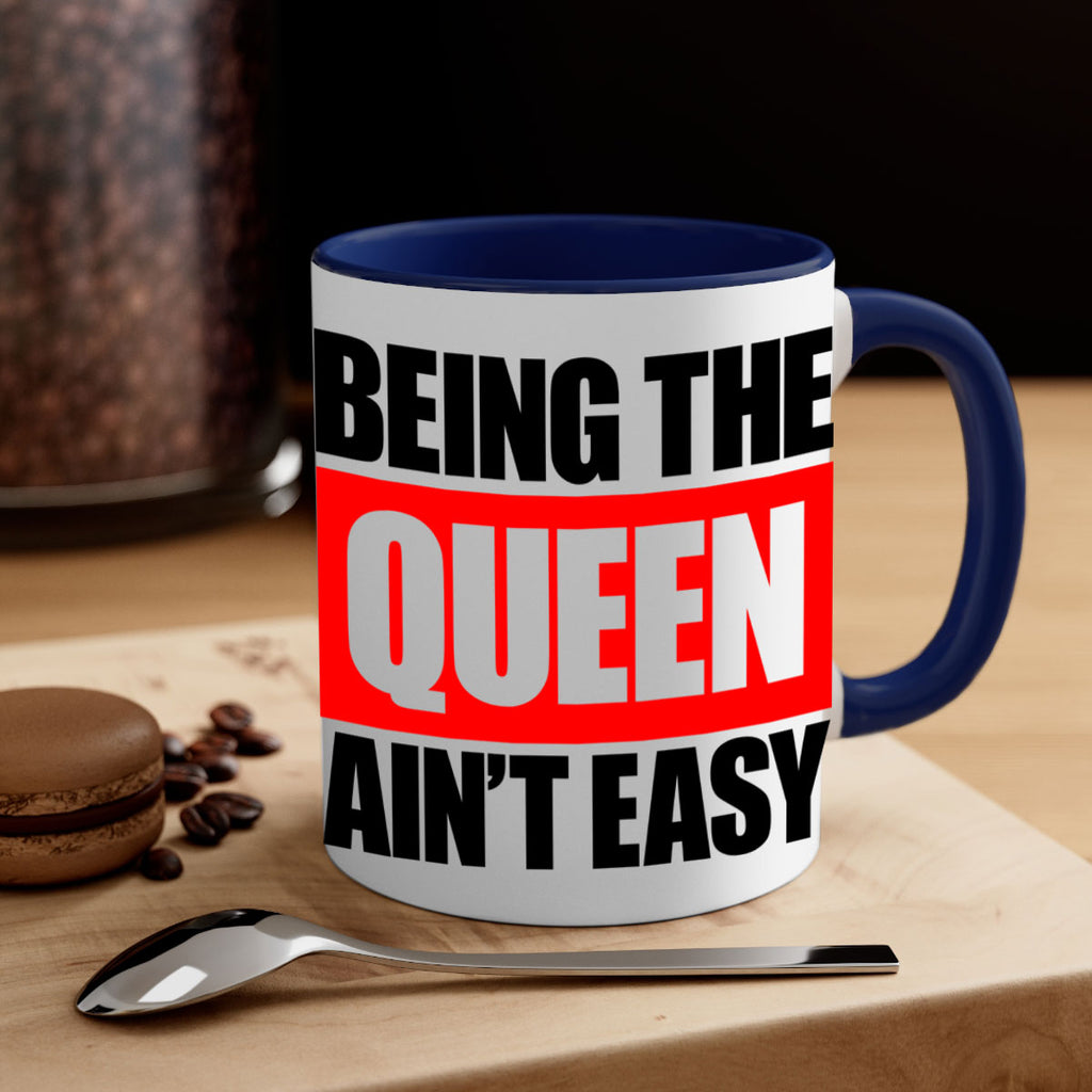 being the queen aint easy 255#- black words - phrases-Mug / Coffee Cup