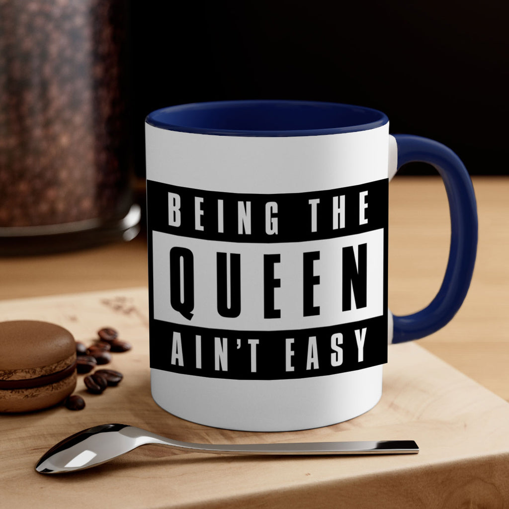 being the queen aint easy 258#- black words - phrases-Mug / Coffee Cup