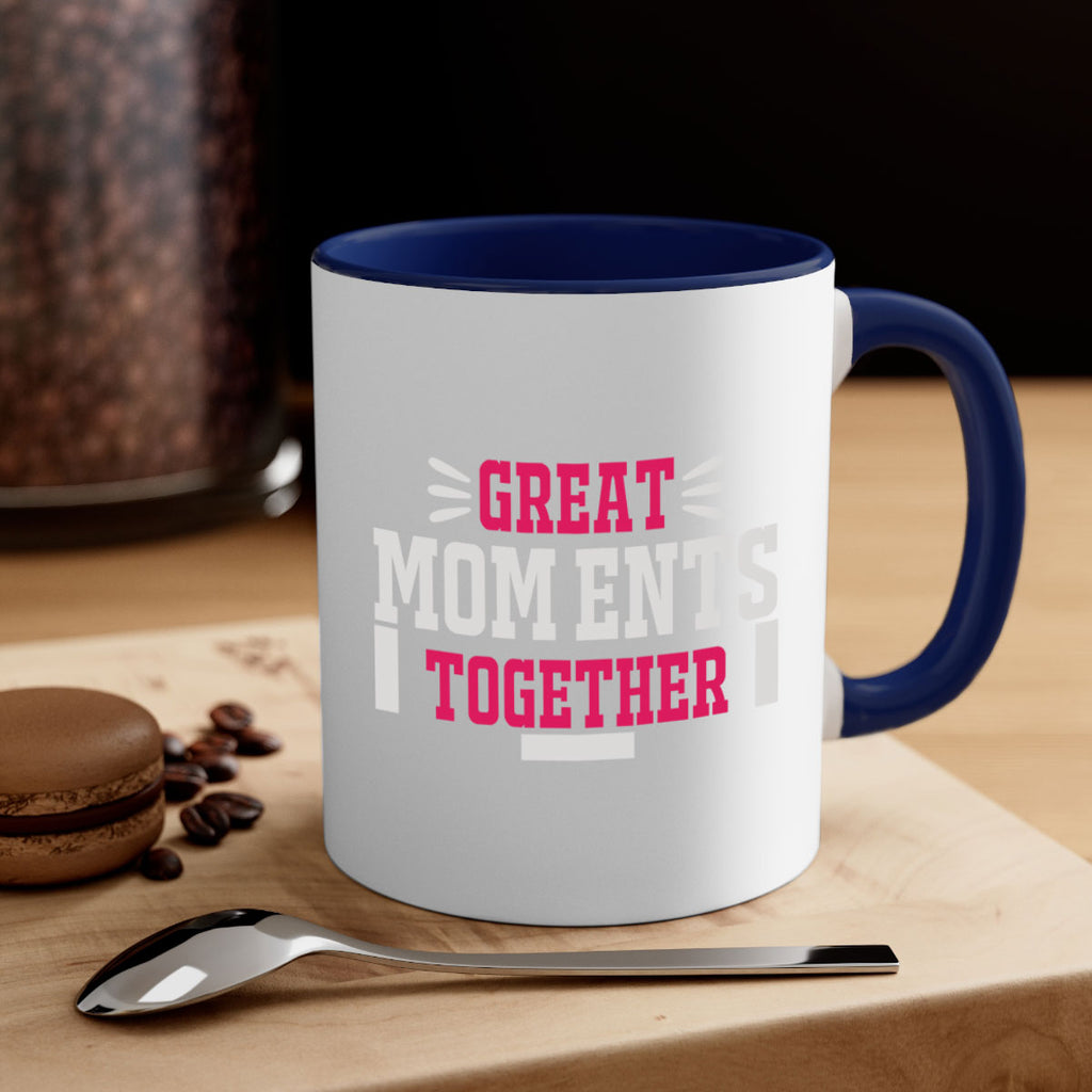 great mom ents together 172#- mom-Mug / Coffee Cup