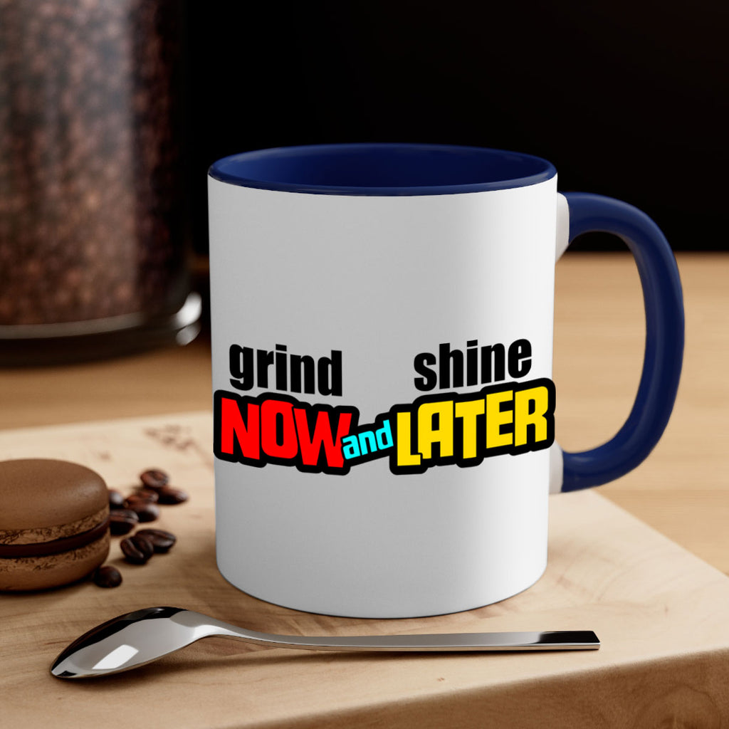 grind now and shine later 142#- black words - phrases-Mug / Coffee Cup