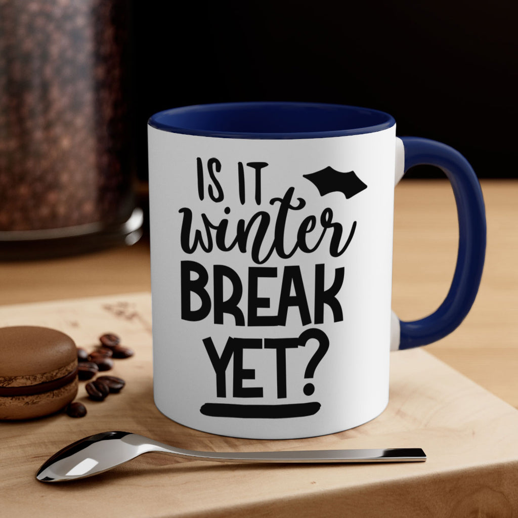 is it winter break yet 395#- mom-Mug / Coffee Cup