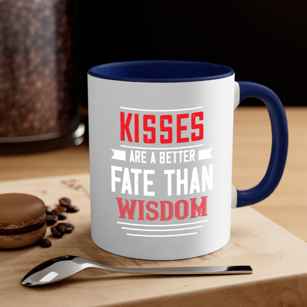 kisses are abetter fate then wisdom 47#- valentines day-Mug / Coffee Cup