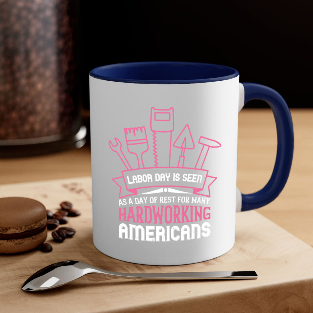labor day is seen as a day of rest for many hardworking americans 32#- labor day-Mug / Coffee Cup