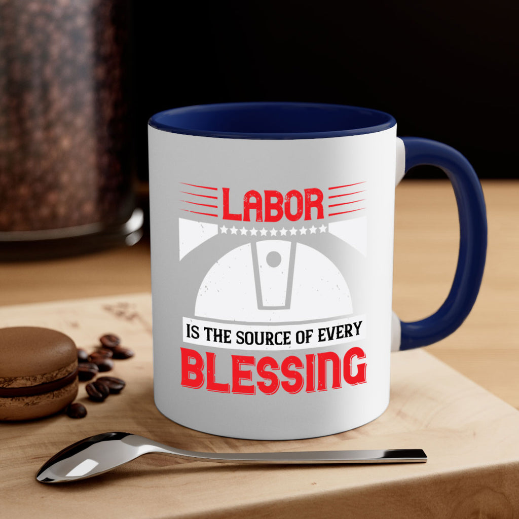 labor is the source of every blessing 29#- labor day-Mug / Coffee Cup