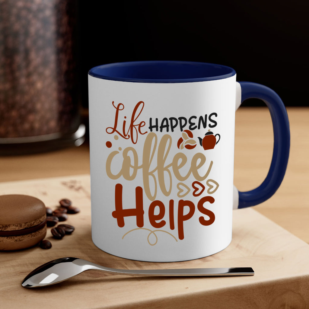 life happens coffee helps 209#- coffee-Mug / Coffee Cup