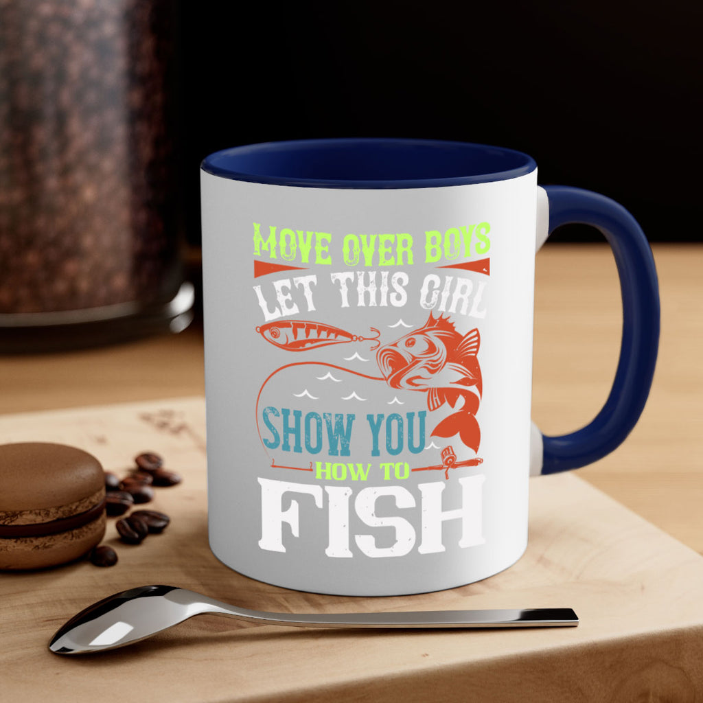 move over boys let this girl show you 48#- fishing-Mug / Coffee Cup