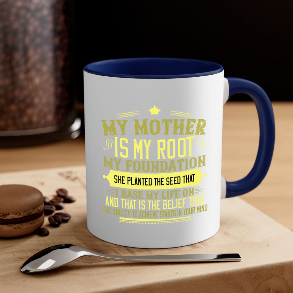 my mother is my root my foundation 84#- mom-Mug / Coffee Cup