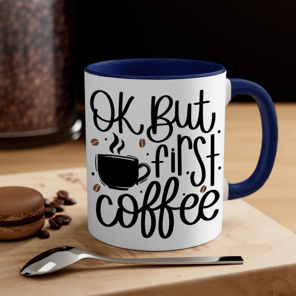 ok but first coffee 53#- coffee-Mug / Coffee Cup