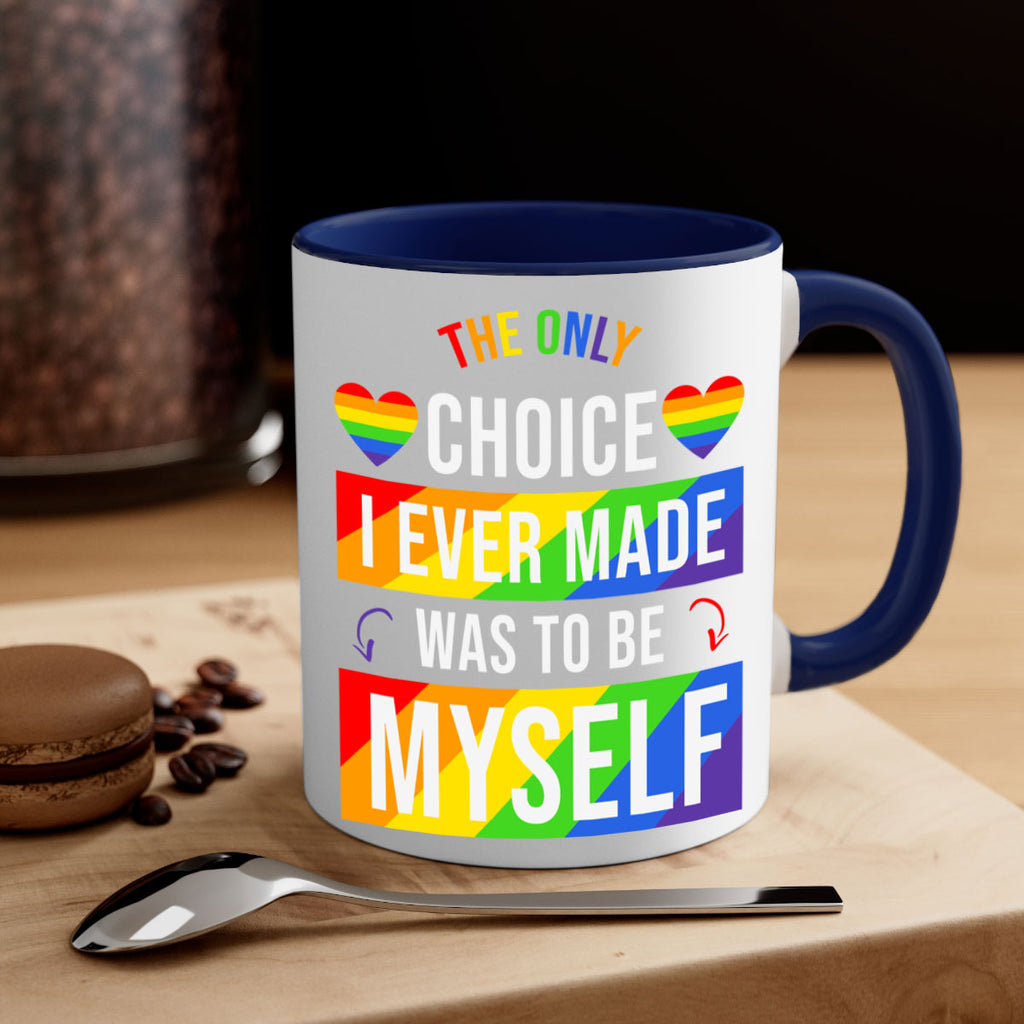 only choice to be myself 74#- lgbt-Mug / Coffee Cup