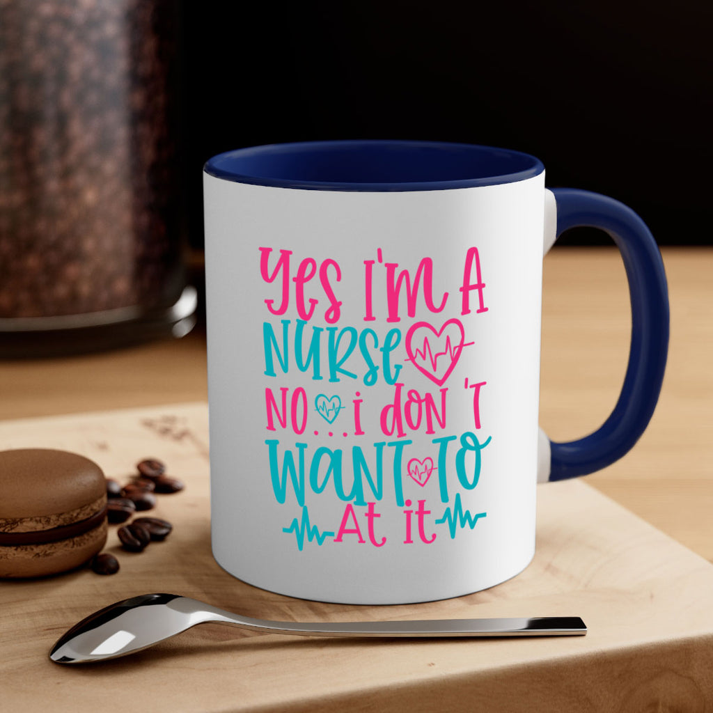 yes im a nurse no i don t want to at it Style Style 4#- nurse-Mug / Coffee Cup