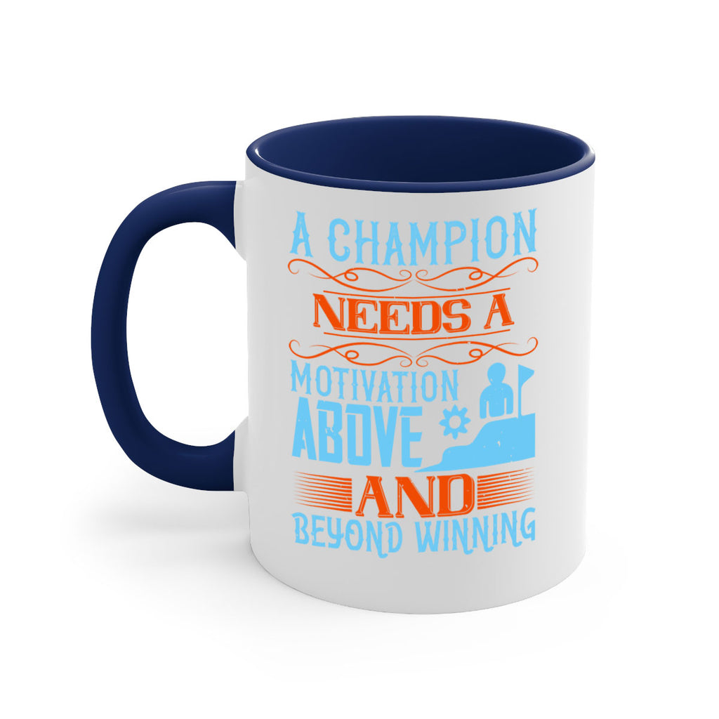 A champion needs a motivation above and beyond winning Style 39#- dentist-Mug / Coffee Cup