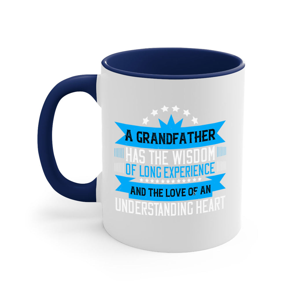 A grandfather has the wisdom of long experience 133#- grandpa-Mug / Coffee Cup
