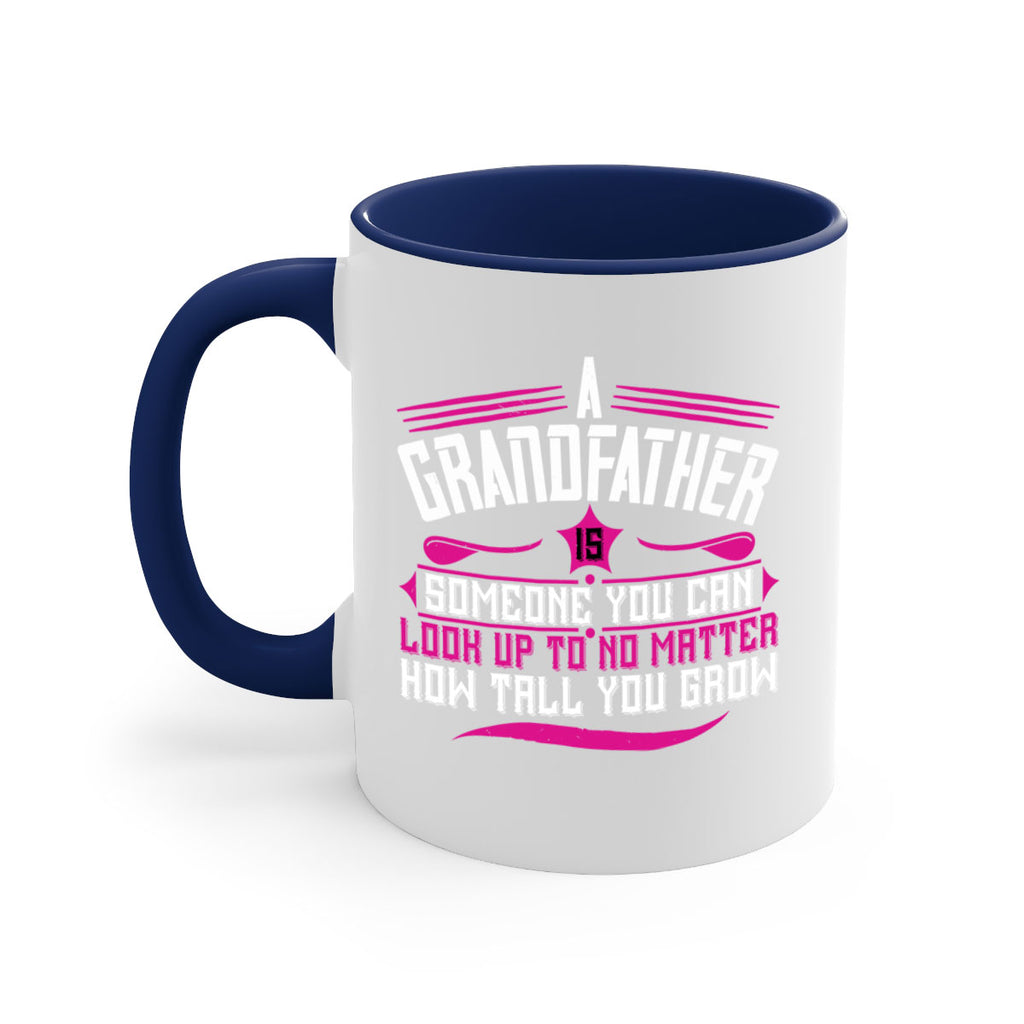 A grandfather is someone you can look up to 60#- grandpa-Mug / Coffee Cup