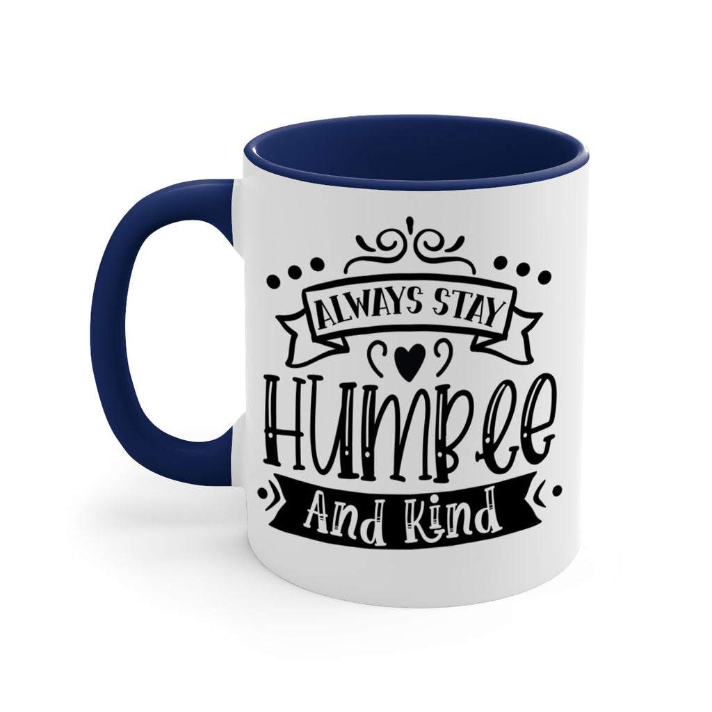 Always Stay Humble And Kind Style 146#- motivation-Mug / Coffee Cup