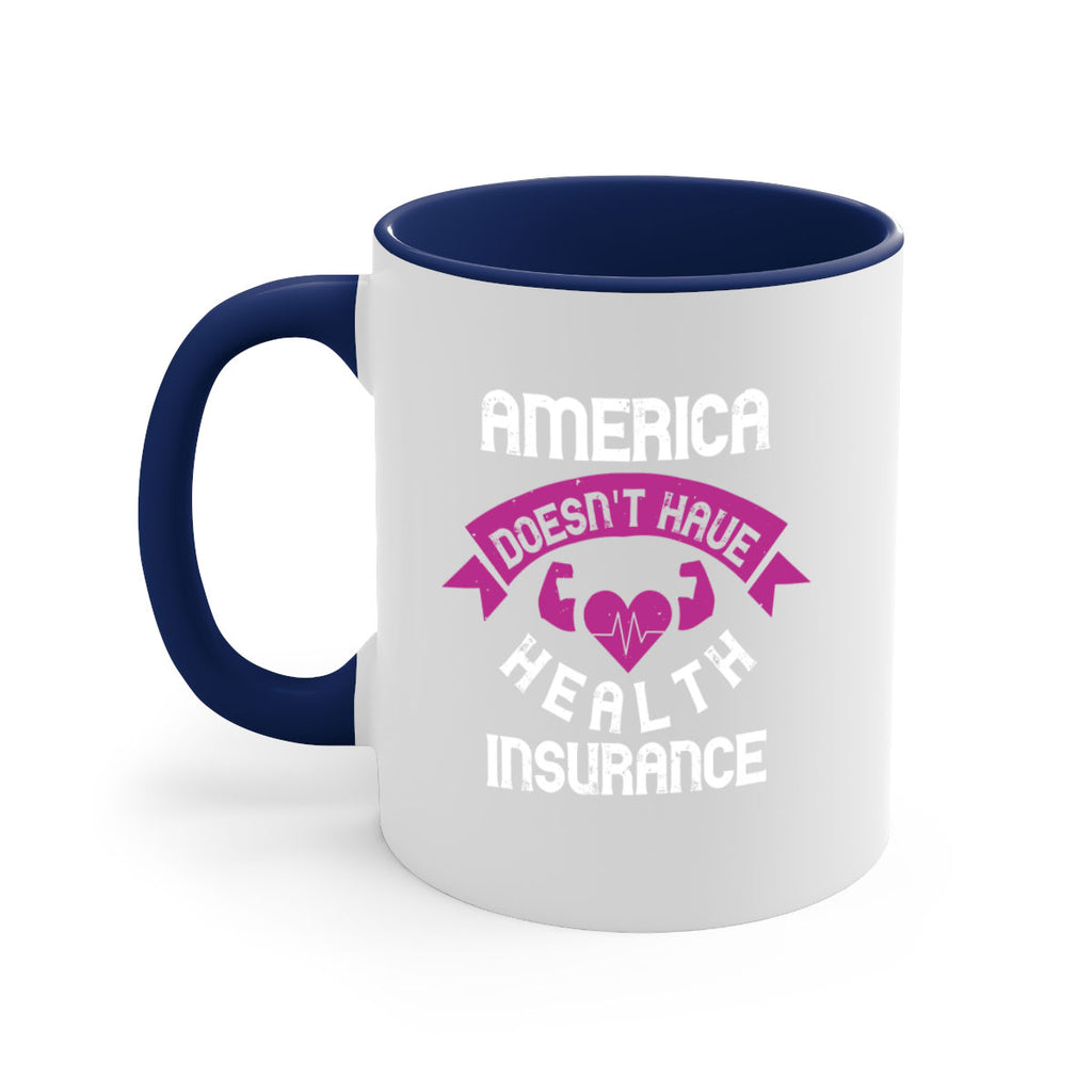 America doesnt have health insurance Style 28#- World Health-Mug / Coffee Cup
