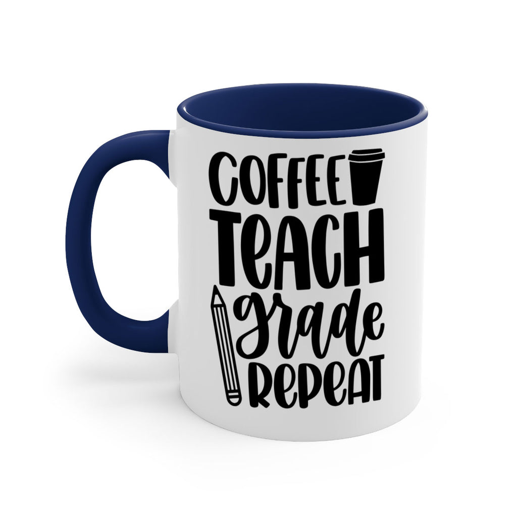 Coffee Teach Grade Repeat Style 83#- teacher-Mug / Coffee Cup