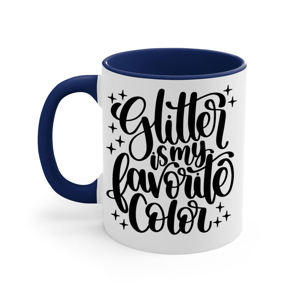 Glitter Is My Favorite Color 25#- crafting-Mug / Coffee Cup