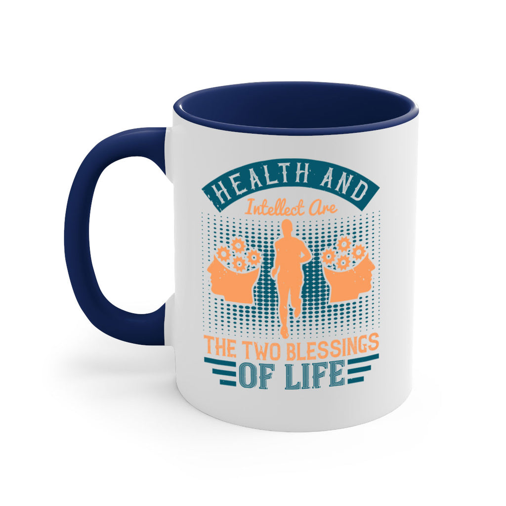 Health and intellect are the two blessings of life Style 36#- diabetes-Mug / Coffee Cup