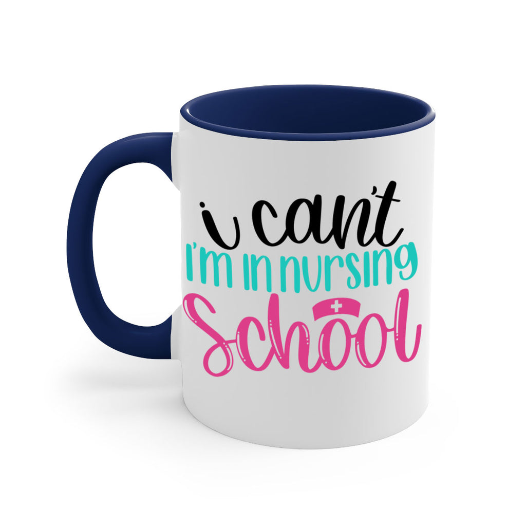 I Cant Im In Nursing School Style Style 178#- nurse-Mug / Coffee Cup